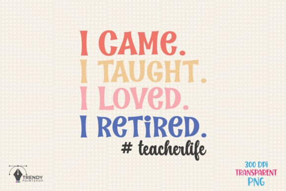 Review: Teacher I Came I Taughi Quote SVG