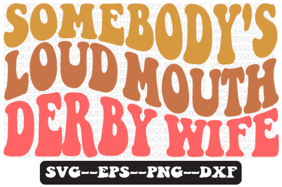 Reviewing the Loud Mouth Derby Wife SVG for Embroidery