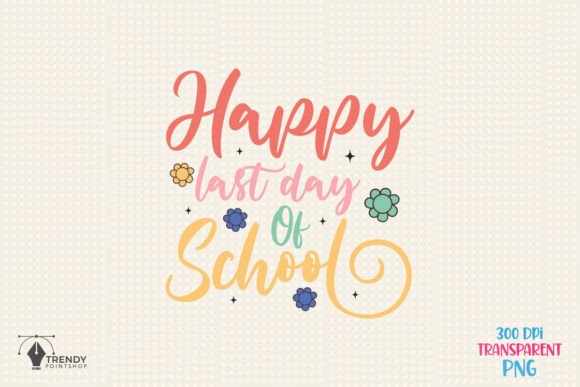 Reviewing the Teacher Happy Last Day SVG for Embroidery